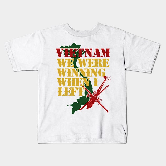 Vietnam We Were Winning When I Left Kids T-Shirt by veerkun